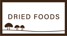 DRIED FOODS